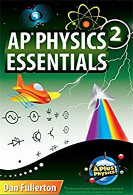 AP Physics 2 Essentials An APlusPhysics Guide